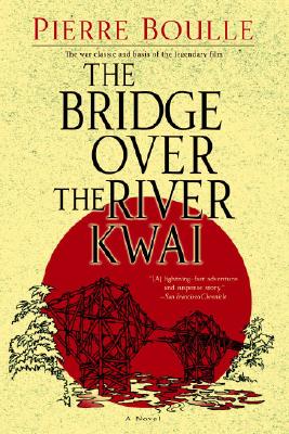 The Bridge Over the River Kwai (Boulle Pierre)(Paperback)