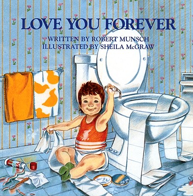 Love You Forever (Munsch Robert)