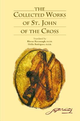 The Collected Works of St. John of the Cross (Kavanaugh Kieran)