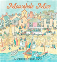 Mousehole Mice (Cartlidge Michelle)