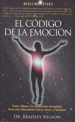 Levně El Codigo de La Emocion: Emotion Code (Spanish) (Nelson Bradley)(Paperback)