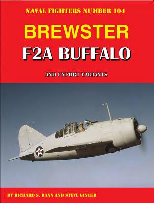 Brewster F2A Buffalo and Export Variants (Dann Richard)