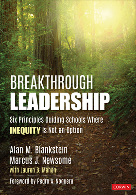 Levně Breakthrough Leadership - Six Principles Guiding Schools Where Inequity Is Not an Option (Blankstein Alan M.)(Paperback / softback)