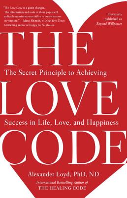 Levně The Love Code: The Secret Principle to Achieving Success in Life, Love, and Happiness (Loyd Alex)(Paperback)