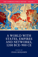 The Cambridge World History: Volume 4, a World with States, Empires and Networks 1200 Bce-900 Ce