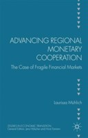 Advancing Regional Monetary Cooperation (Muhlich Laurissa)