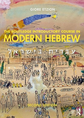 Levně Routledge Introductory Course in Modern Hebrew - Hebrew in Israel (Etzion Giore (Washington University in St. Louis USA))(Paperback / softback)
