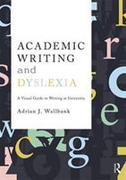 Academic Writing and Dyslexia (Wallbank Adrian J.)