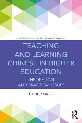 Teaching and Learning Chinese in Higher Education (Lu Yang)