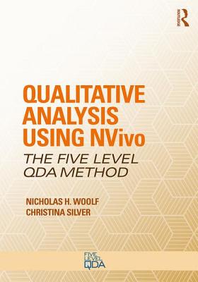 Qualitative Analysis Using NVivo (Woolf Nicholas H.)