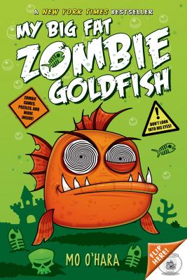 My Big Fat Zombie Goldfish (O\'Hara Mo)