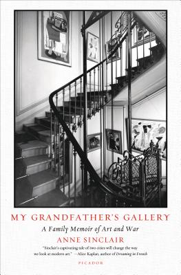 My Grandfather\'s Gallery: A Family Memoir of Art and War (Sinclair Anne)