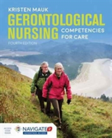 Gerontological Nursing Competencies For Care (Mauk Kristen L.)