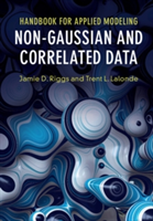 Handbook for Applied Modeling: Non-Gaussian and Correlated Data (Riggs Jamie D.)
