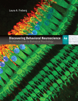 Discovering Behavioral Neuroscience: An Introduction to Biological Psychology (Freberg Laura)