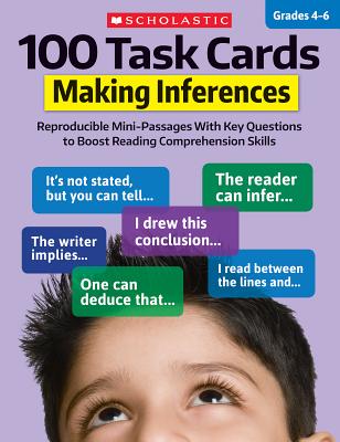 Levně 100 Task Cards: Making Inferences: Reproducible Mini-Passages with Key Questions to Boost Reading Comprehension Skills (Martin Justin McCory)(Paperback)