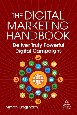 Levně Digital Marketing Handbook - Deliver Powerful Digital Campaigns (Kingsnorth Simon)(Paperback / softback)