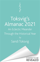 Levně Toksvig's Almanac 2021 - An Eclectic Meander Through the Historical Year by Sandi Toksvig (Toksvig Sandi)(Pevná vazba)