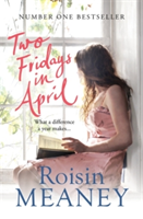 Levně Two Fridays in April: From the Number One Bestselling Author (Meaney Roisin)(Paperback)