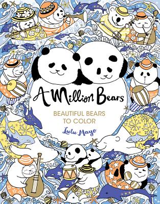A Million Bears: Beautiful Bears to Color (Mayo Lulu)