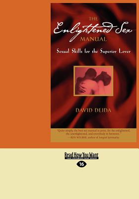 The Enlightened Sex Manual (Large Print 16pt) (Deida David)