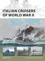 Italian Cruisers of World War II (Stille Mark (Author))