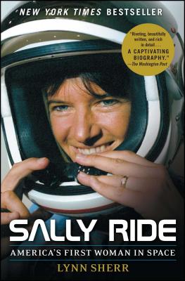 Sally Ride: America S First Woman in Space (Sherr Lynn)