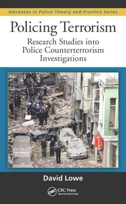 Levně Policing Terrorism - Research Studies into Police Counter-Terrorism Investigations (Lowe David)(Pevná vazba)