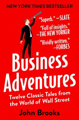 Levně Business Adventures: Twelve Classic Tales from the World of Wall Street (Brooks John)(Paperback)