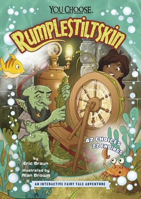 Rumpelstiltskin: An Interactive Fairy Tale Adventure (Braun Eric)