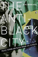 Anti-Black City (Alves Jaime Amparo)