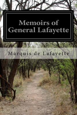 Memoirs of General Lafayette (Lafayette Marquis De)