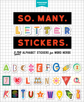 Levně So. Many. Letter Stickers. - 3,820 Alphabet Stickers for Word Nerds (Pipsticks (R)+Workman (R))(Paperback / softback)