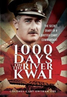 Levně 1000 Days on the River Kwai - The Secret Diary of a British Camp Commandant (Owtram Cary)(Paperback / softback)