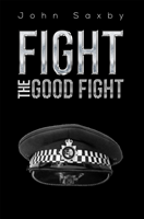 Levně Fight the Good Fight (Saxby John)(Paperback / softback)