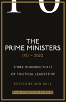 Levně Prime Ministers - 55 Leaders, 55 Authors, 300 Years of History (Dale Iain)(Pevná vazba)