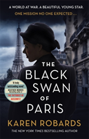Levně Black Swan of Paris - The heart-breaking, gripping historical thriller for fans of Heather Morris (Robards Karen)(Paperback / softback)
