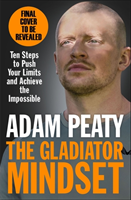 Levně Gladiator Mindset (Peaty Adam)(Paperback)