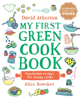 My First Green Cook Book: Vegetarian Recipes for Young Cooks (Atherton David)(Pevná vazba)