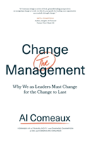 Levně Change (the) Management: Why We as Leaders Must Change for the Change to Last (Comeaux Al)(Paperback)