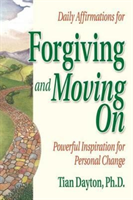 Daily Affirmations for Forgiving and Moving on (Dayton Tian)