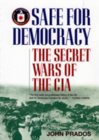 Levně Safe for Democracy: The Secret Wars of the CIA (Prados John)(Paperback)