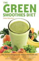 Green Smoothies Diet: The Natural Program for Extraordinary Health (Openshaw Robyn)