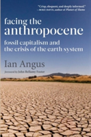 Facing the Anthropocene (Angus Ian)