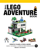 The Lego Adventure Book, Vol. 3: Robots, Planes, Cities & More! (Rothrock Megan H.)