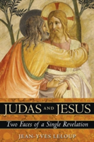 Judas and Jesus: Two Faces of a Single Revelation (LeLoup Jean-Yves)(Paperback)