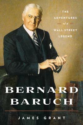 Levně Bernard Baruch: The Adventures of a Wall Street Legend (Grant James)(Paperback)