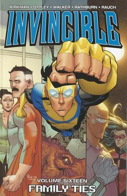 Invincible Volume 16: Family Ties (Kirkman Robert)