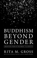 Buddhism Beyond Gender: Liberation from Attachment to Identity (Gross Rita M.)