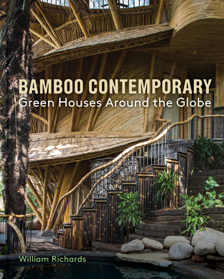 Bamboo Contemporary - Green Houses Around the Globe (Richards William)(Pevná vazba)